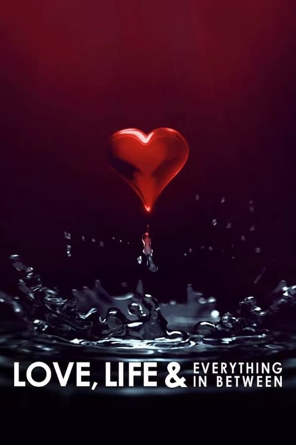Love Life & Everything in Between ความรัก ชีวิต และทุกสิ่งที่อยู่ระหว่างกลาง (2022) Season 1 ซับไทย ตอนที่ 1-8