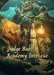 JUDGE BAO ACADEMY INTRIGUE (2023) เปาบุ้นจิ้นกับโรงเรียนลึกลับ ซับไทย